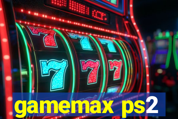 gamemax ps2
